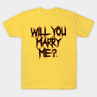 Will You Marry Me ? T-Shirt